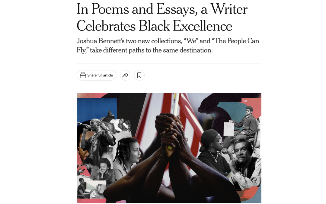 The New York Times | Book Review: In Poems and Essays, Joshua Bennett Celebrates Black Excellence!